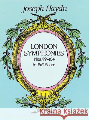 Complete London Symphonies Nos 99-104 Joseph Haydn 9780486406978 Dover Publications Inc.