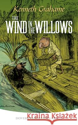 The Wind in the Willows Grahame, Kenneth 9780486407852 Dover Publications