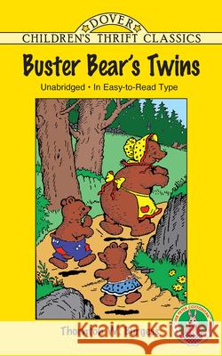 Buster Bear's Twins Thornton W. Burgess Harrison Cady Burgess 9780486407906 Dover Publications
