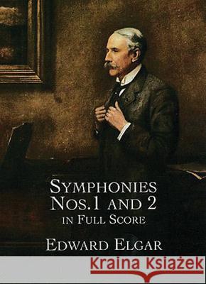 Symphonies Nos. 1 And 2: Full Score Edward Elgar 9780486408552 Dover Publications Inc.