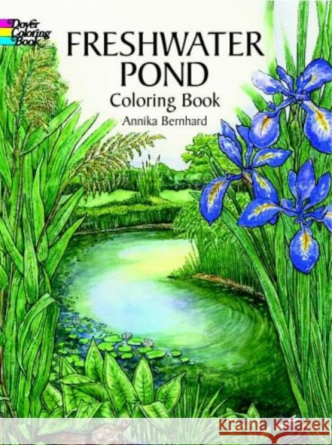 Freshwater Pond Coloring Book Annika Bernhard 9780486410357 Dover Publications