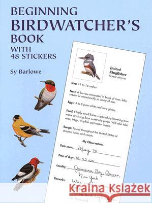 Beginning Birdwatcher's Book : With 48 Stickers Sy Barlowe 9780486410593 