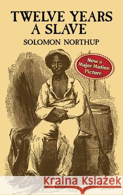 Twelve Years a Slave Solomon Northup Northup 9780486411439 Dover Publications