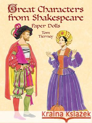 Great Characters from Shakespeare Paper Dolls Tom Tierney Tierney 9780486413303 Dover Publications