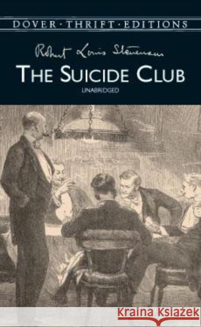 The Suicide Club Robert Louis Stevenson 9780486414164 Dover Publications