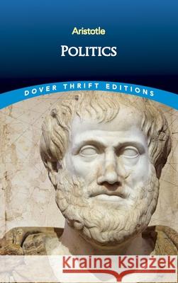 Politics Aristotle                                Benjamin Jowett 9780486414249 Dover Publications