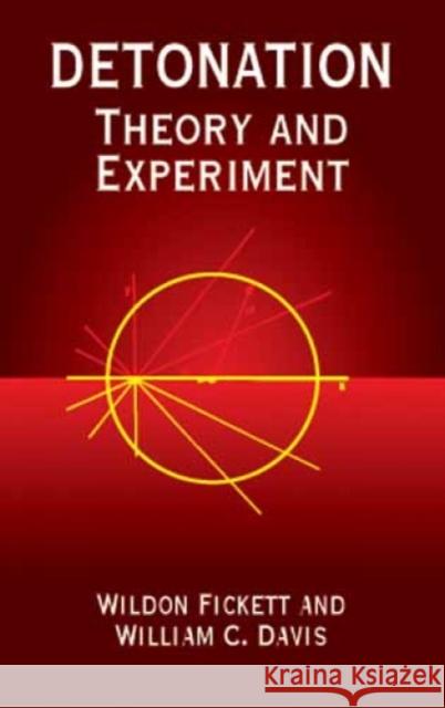 Detonation : Theory and Experiment Wildon Fickett William C. Davis 9780486414560 