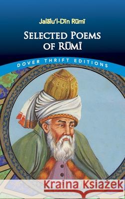 Selected Poems of Rumi Jalalu'l-Din Rumi Maulana Jala Rumi 9780486415833 Dover Publications