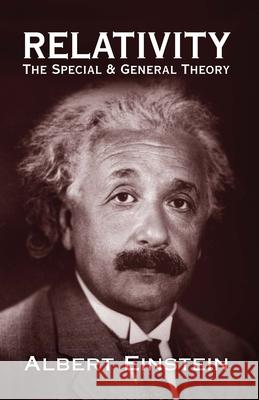 Relativity: The Special and General Theory Albert Einstein 9780486417141