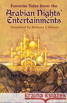 Favorite Tales from the Arabian Nights' Entertainments Richard Francis Burton 9780486419176