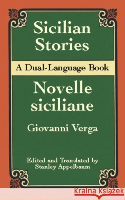 Sicilian Stories: A Dual-Language Book Verga, Giovanni 9780486419459 Dover Publications