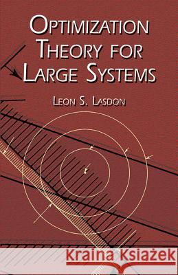 Optimization Theory for Large Systems Leon S. Lasdon 9780486419992 Dover Publications