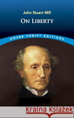 On Liberty John Stuart Mill 9780486421308 Dover Publications Inc.