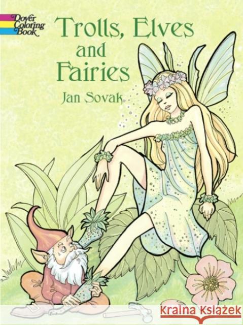 Trolls, Elves and Fairies Coloring Book Jan Sovak Sovak 9780486423821 