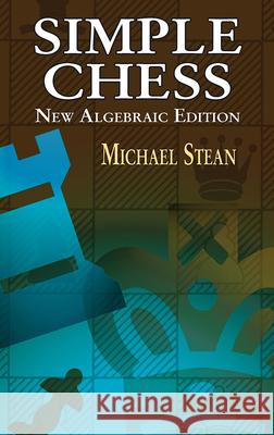 Simple Chess Michael Stean Fred Wilson 9780486424200 Dover Publications Inc.