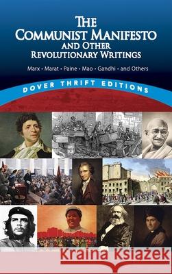 The Communist Manifesto and Other Revolutionary Writings: Marx, Marat, Paine, Mao Tse-Tung, Gandhi and Others Blaisdell, Bob 9780486424651