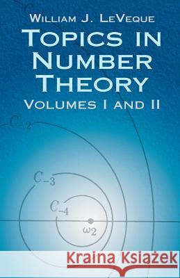 Topics in Number Theory, Volumes I and II Leveque, William Judson 9780486425399 Dover Publications