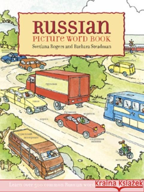 Russian Picture Word Book : Learn over 500 Commonly Used Russian Words through Pictures Svetlana Rogers Hayward Cirker Barbara Steadman 9780486426716 Dover Publications