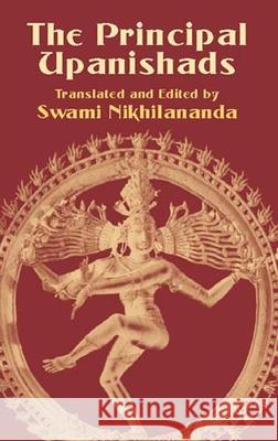 The Principal Upanishads Swami Nikhilananda Swami Nikhilananda 9780486427171