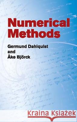 Numerical Methods Tom Tierney Germund Dahlquist Ake Bjorck 9780486428079 Dover Publications
