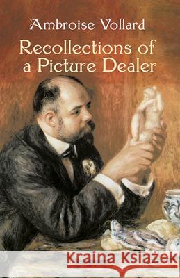 Recollections of a Picture Dealer Ambroise Vollard Violet M. MacDonald 9780486428529 Dover Publications