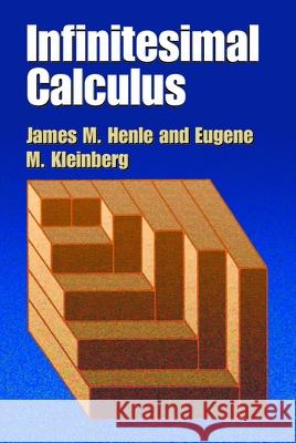 Infinitesimal Calculus James M. Henle Eugene M. Kleinberg 9780486428864 Dover Publications
