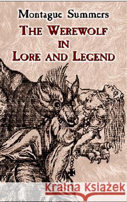 The Werewolf in Lore and Legend Montague Summers 9780486430904 Dover Publications