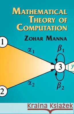 Mathematical Theory of Computation Zohar Manna 9780486432380 Dover Publications Inc.