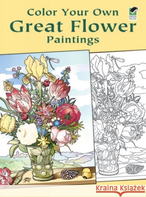 Color Your Own Great Flower Paintings Marty Noble 9780486433356 Dover Publications
