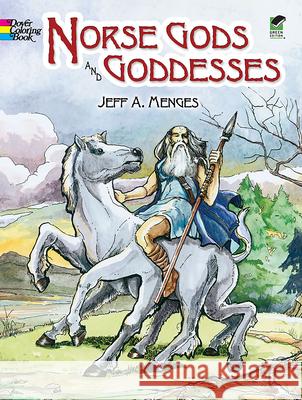 Norse Gods and Goddesses Jeff A. Menges 9780486433370