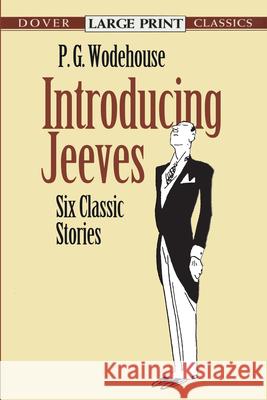 Introducing Jeeves: Six Classic Stories P. G. Wodehouse 9780486433615 Dover Publications