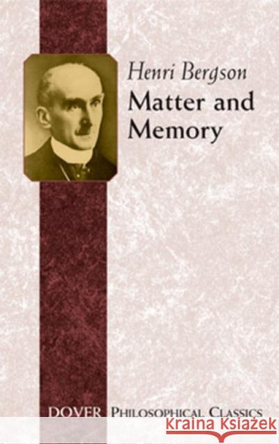 Matter and Memory Henri Louis Bergson Nancy Margaret Paul W. S. Palmer 9780486434155
