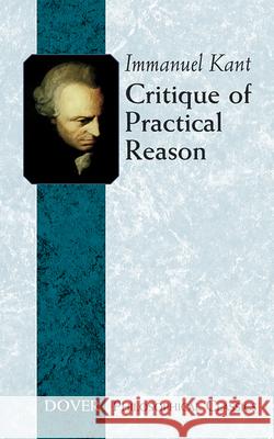 Critique of Practical Reason Immanuel Kant Thomas K. Abbott 9780486434452 Dover Publications