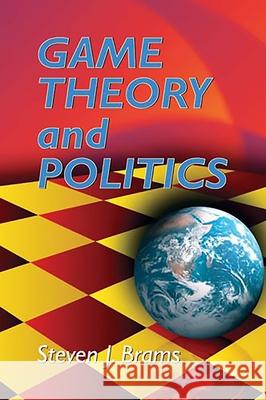 Game Theory and Politics Steven J. Brams 9780486434971 Dover Publications
