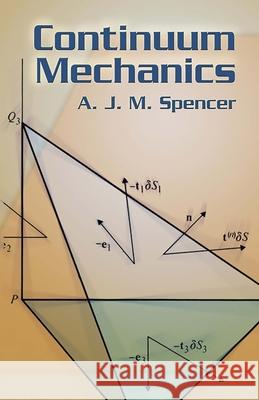 Continuum Mechanics Anthony M. Spencer 9780486435947