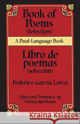 Book Of Poems (Selection)/Libro de Poemas (Seleccion) Federico Garci Stanley Appelbaum 9780486436500 Dover Publications