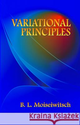 Variational Principles Moiseiwitsch, B. L. 9780486438177 Dover Publications