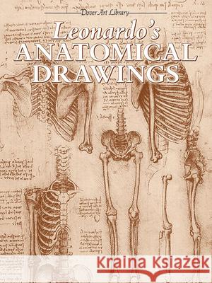 Leonardo's Anatomical Drawings Leonardo d 9780486438627 Dover Publications