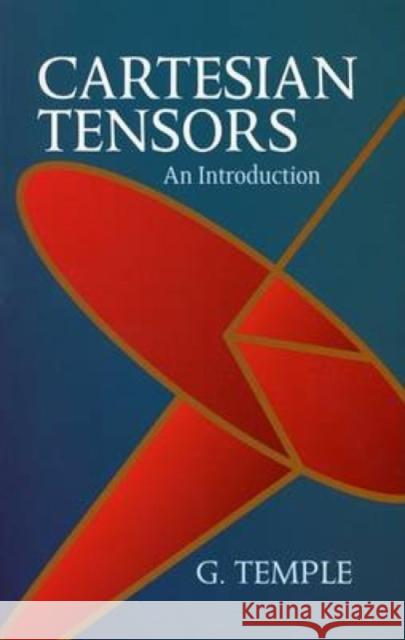 Cartesian Tensors : An Introduction George Frederick James Temple 9780486439082 Dover Publications
