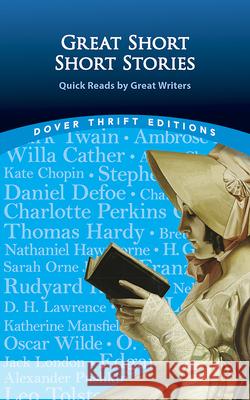 Great Short Short Stories: Quick Reads by Great Writers: Willa Cather, Stephen Crane, Daniel Defoe, Thomas Hardy, Franz Kafka, Rudyard Kipling, Jack L Negri, Paul 9780486440989 0