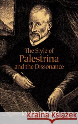 The Style Of Palestrina And The Dissonance Knud Jeppeson 9780486442686 Dover Publications Inc.