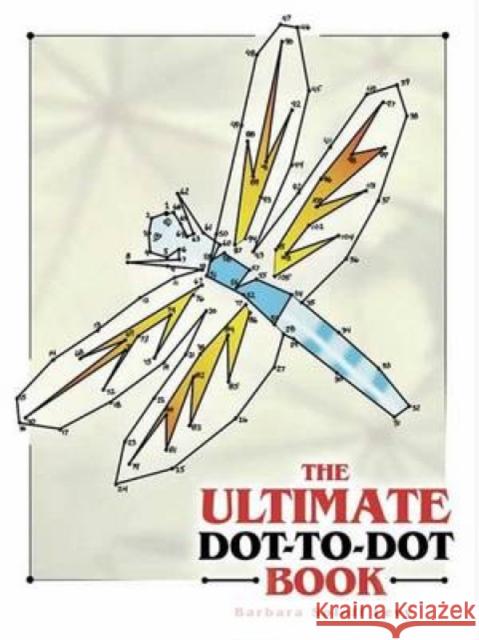 The Ultimate Dot-To-Dot Book Barbara Soloff Levy 9780486443218 Dover Publications