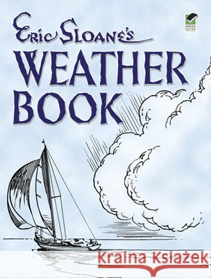 Eric Sloane's Weather Book Eric Sloane 9780486443577 Dover Publications