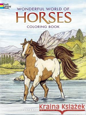 Wonderful World of Horses Coloring Book John Green 9780486444659 Dover Publications Inc.