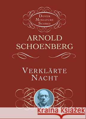 Verklarte Nacht Arnold Schoenberg 9780486445373 