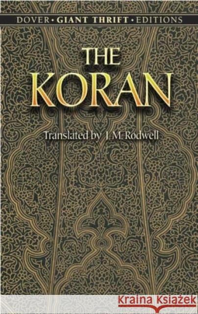 The Koran J. M. Rodwell G. Margoliouth J. M. Rodwell 9780486445694 