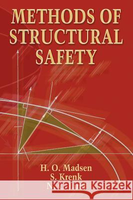 Methods of Structural Safety H. O. Madsen S. Krenk N. C. Lind 9780486445977 Dover Publications