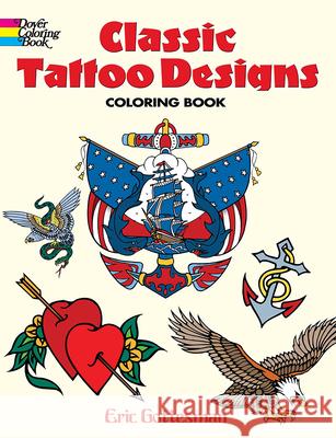 Classic Tattoo Designs: Coloring Book Eric Gottesman 9780486447599 Dover Publications