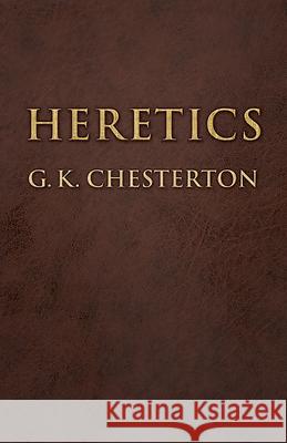 Heretics G. K. Chesterton 9780486449142 Dover Publications
