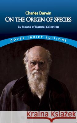 On the Origin of Species: By Means of Natural Selection Charles Darwin 9780486450063 Dover Publications Inc.